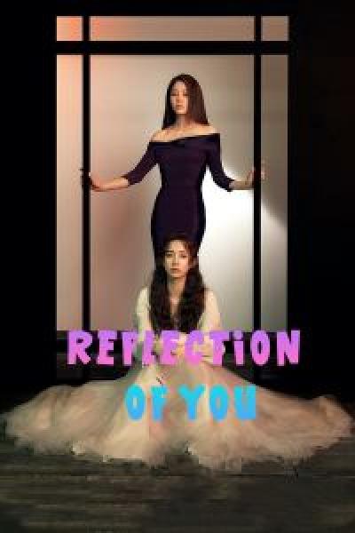 مسلسل Reflection of You الموسم 1