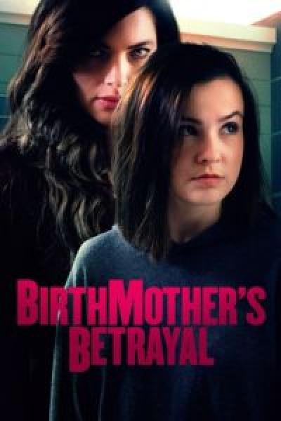 فيلم Birthmother's Betrayal اونلاين مترجم