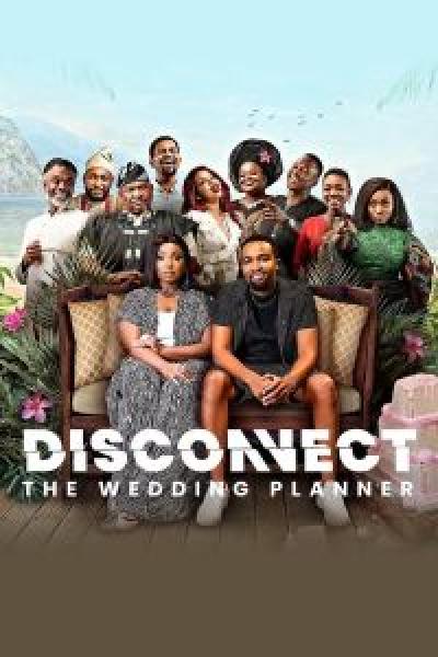 فيلم Disconnect: The Wedding Planner اونلاين مترجم