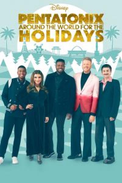 فيلم Pentatonix: Around the World for the Holidays اونلاين مترجم