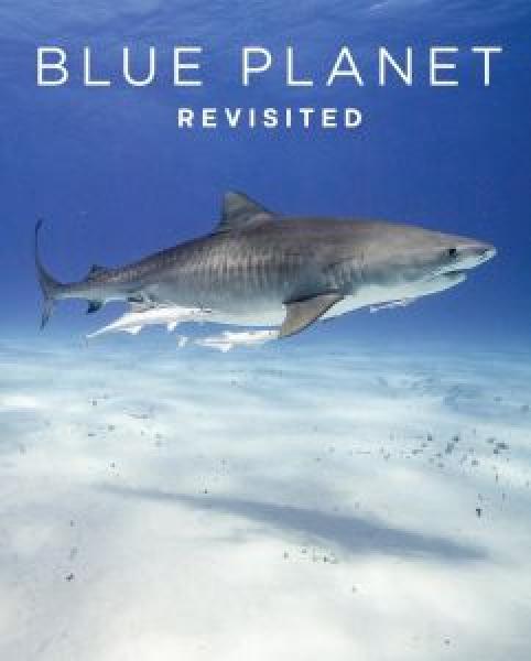 فيلم Blue Planet Revisited  الجزء الاول اونلاين مترجم