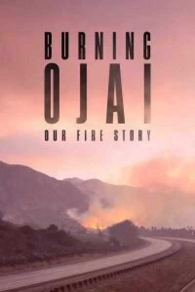 فيلم Burning Ojai: Our Fire Story اونلاين مترجم