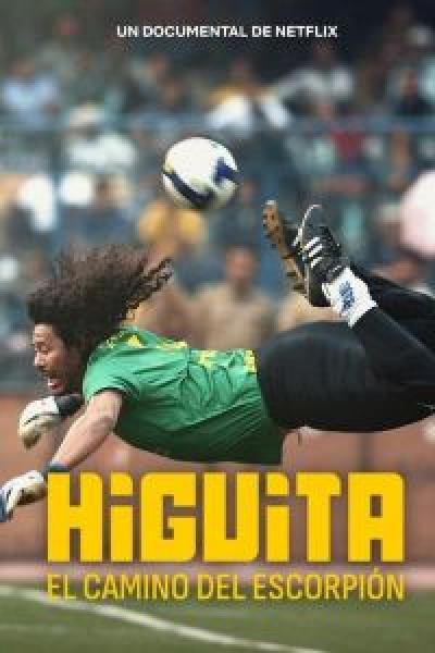 فيلم Higuita: The Way of the Scorpion اونلاين مترجم