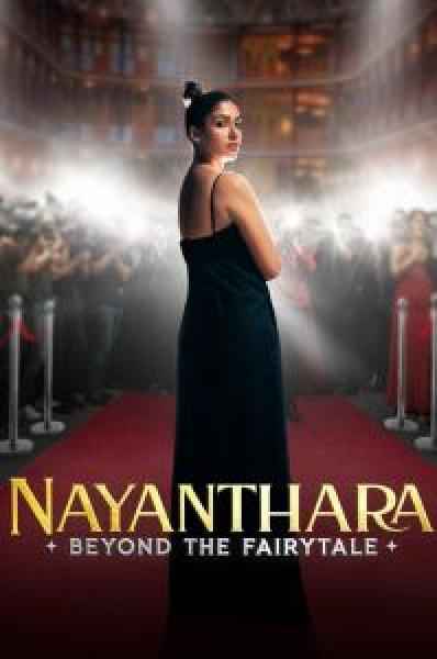 فيلم Nayanthara: Beyond the Fairy Tale اونلاين مترجم