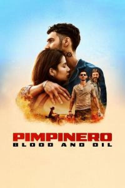 فيلم Pimpinero: Blood and Oil اونلاين مترجم