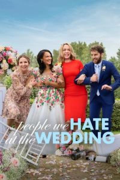 فيلم The People We Hate at the Wedding اونلاين مترجم