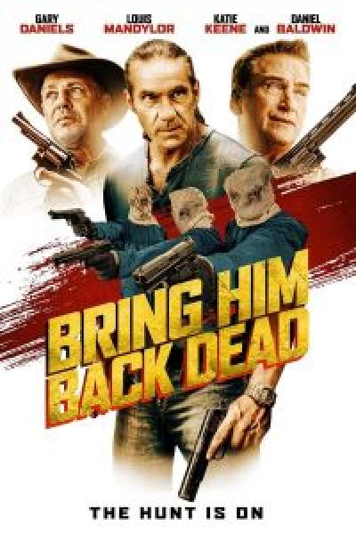 فيلم Bring Him Back Dead اونلاين مترجم