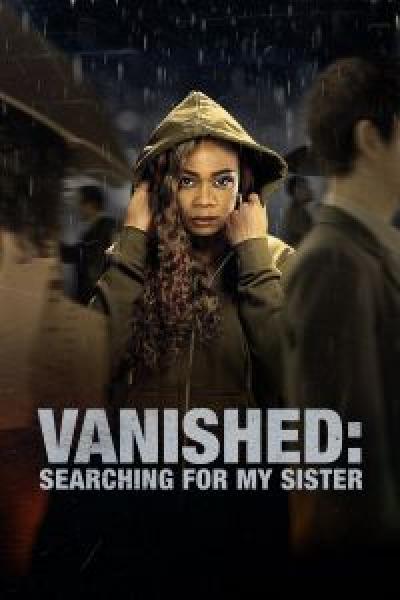 فيلم Vanished Searching for My Sister اونلاين مترجم