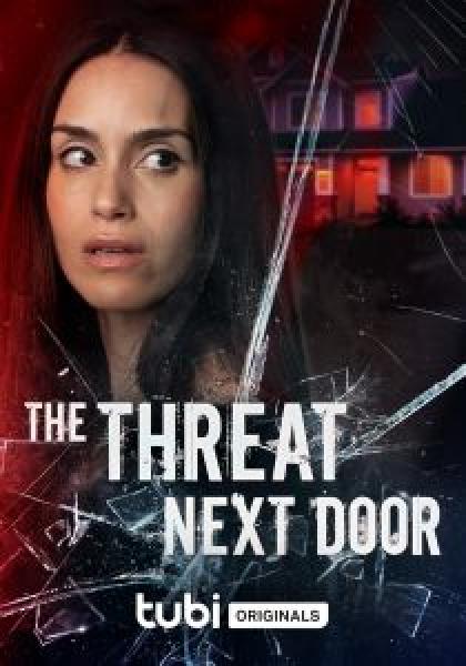 فيلم The Threat Next Door اونلاين مترجم