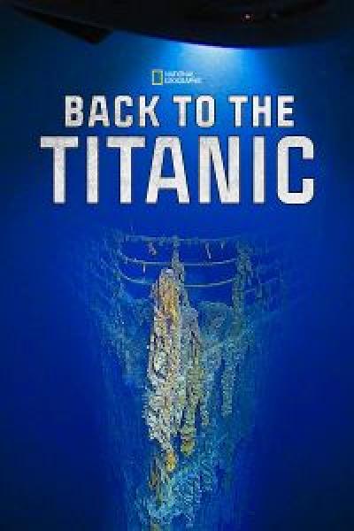 فيلم Back to the Titanic اونلاين مترجم