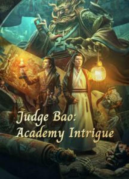 فيلم Judge Bao Academy Intrigue اونلاين مترجم