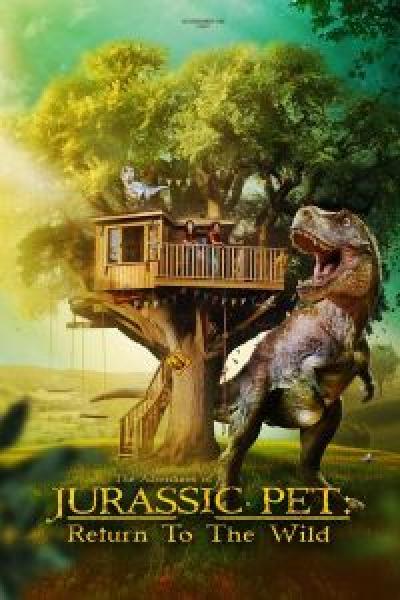 فيلم The Adventures of Jurassic Pet: Return to the Wild اونلاين مترجم