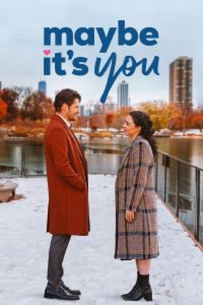 فيلم Maybe It's You اونلاين مترجم