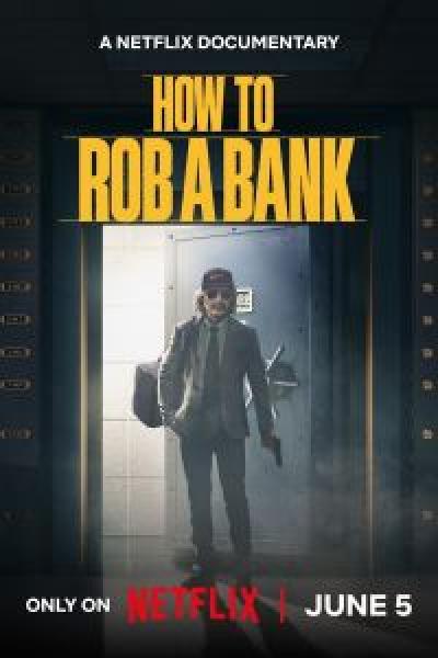 فيلم How to Rob a Bank اونلاين مترجم