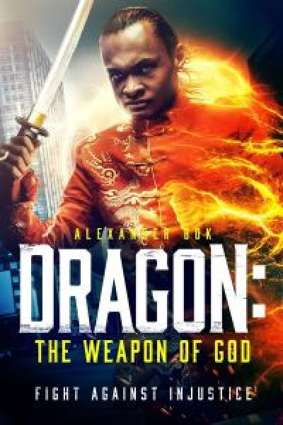 فيلم Dragon: The Weapon of God اونلاين مترجم