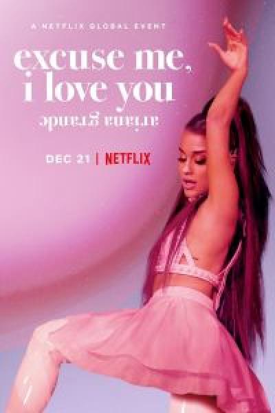 فيلم Ariana Grande: Excuse Me, I Love You اونلاين مترجم