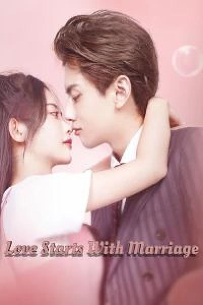 مسلسل Love Starts With Marriage الموسم 1