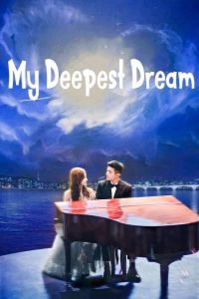 مسلسل My Deepest Dream الموسم 1