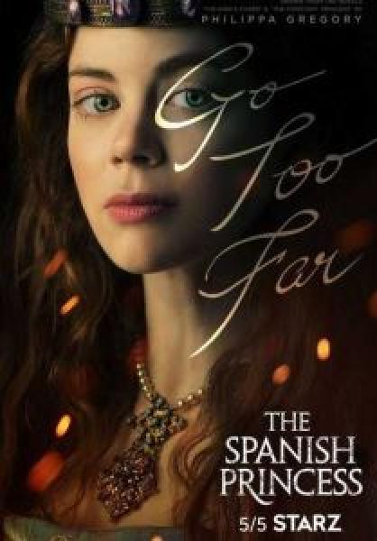 مسلسل The Spanish Princess الموسم 1