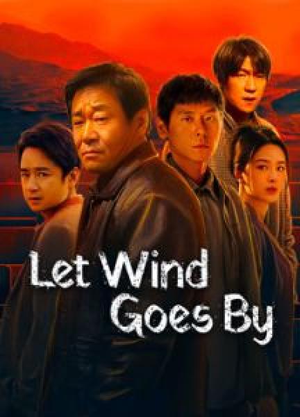 مسلسل Let Wind Goes By الموسم 1