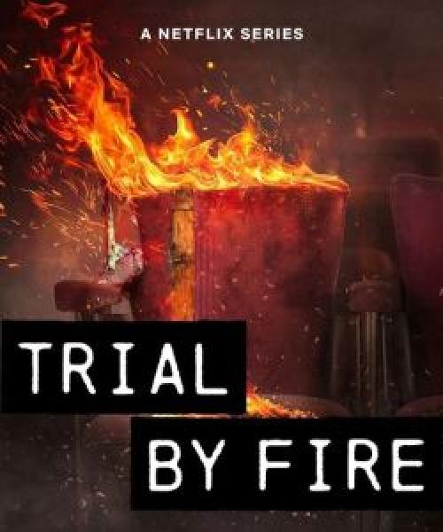 مسلسل Trial By Fire الموسم 1