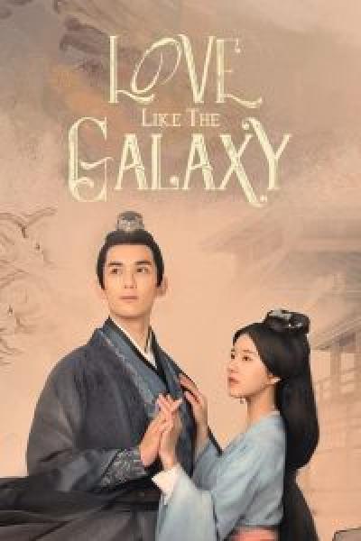 مسلسل Love Like the Galaxy الموسم 1