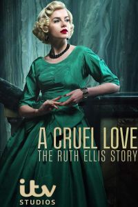 مسلسل A Cruel Love: The Ruth Ellis Story الموسم 1