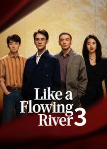 مسلسل Like a Flowing River3 الموسم 1