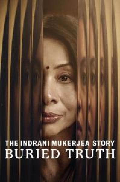 مسلسل The Indrani Mukerjea Story: Buried Truth الموسم 1