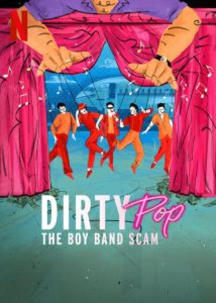 مسلسل Dirty Pop: The Boy Band Scam الموسم 1